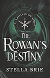 The Rowan's Destiny