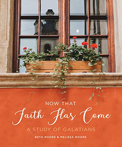 Now That Faith Has Come: A Study of Galatians book cover