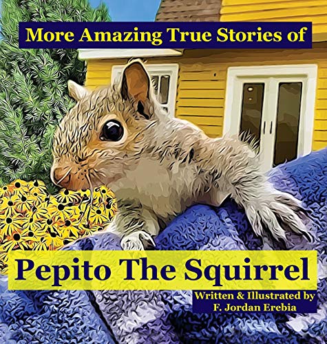 Cover of More Amazing True Stories of Pepito the Squirrel