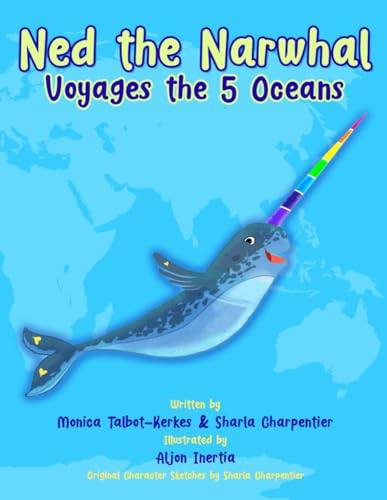 Cover of Ned the Narwhal Voyages the 5 Oceans