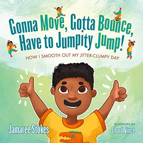Cover of Gonna Move, Gotta Bounce, Have to Jumpity Jump!