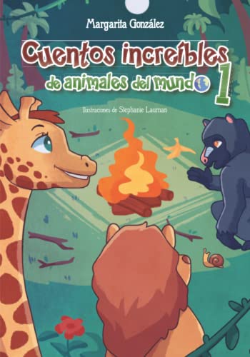 Cover of Cuentos Increibles de Animales Del Mundo Vol 1
