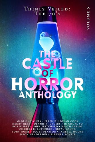 Castle of Horror Anthology Volume 5: Thinly Veiled: the '70s book cover