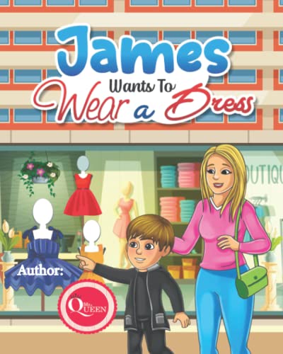 Cover of James Wants to Wear a Dress