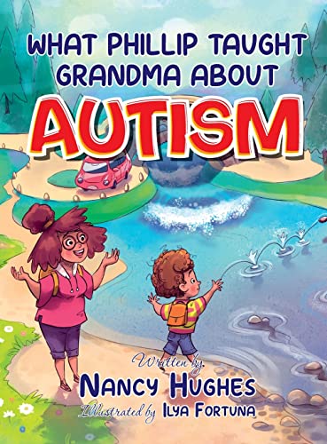 Cover of What Phillip Taught Grandma about Autism