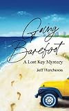 Going Barefoot: A Lost Key Mystery (Lost Key Mysteries)