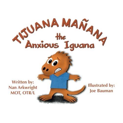 Cover of Tijuana Mañana the Anxious Iguana