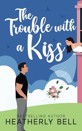The Trouble with a Kiss book cover