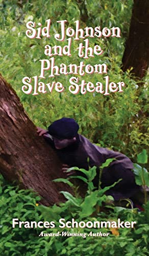 Sid Johnson and the Phantom Slave Stealer book cover