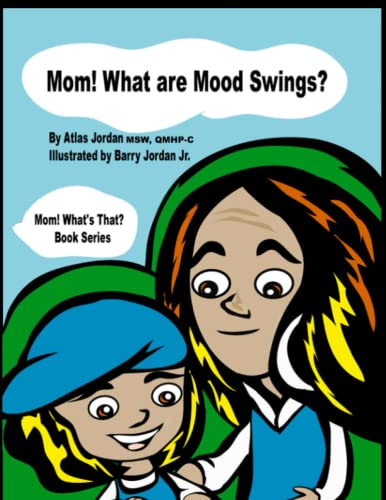 Cover of Mom! What Are Mood Swings?