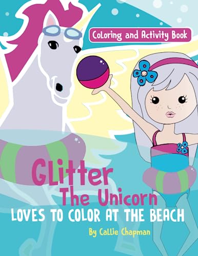 Cover of Glitter the Unicorn Loves to Color at the Beach