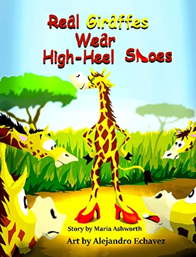 Cover of Real Giraffes Wear High-Heel Shoes
