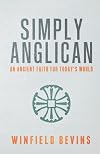 Simply Anglican: An Ancient Faith for Today's World