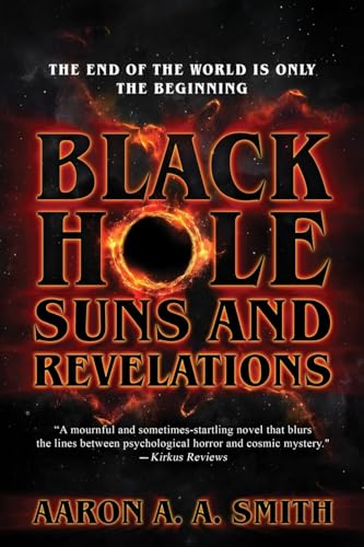 Black Hole Suns and Revelations. by Aaron A Smith