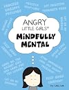 Angry Little Girls, Mindfully Mental