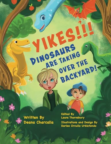 Cover of Yikes! Dinosaur's Are Taking over the Backyard