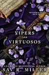 Vipers and Virtuosos