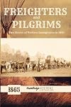 Freighters and Pilgrims: Two Stories of Western Immigration