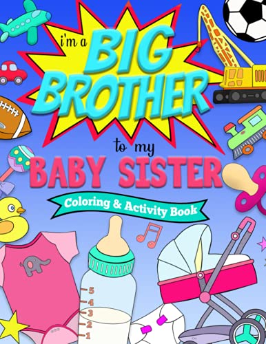 Cover of I'm a BIG BROTHER to My BABY SISTER Coloring and Activity Book
