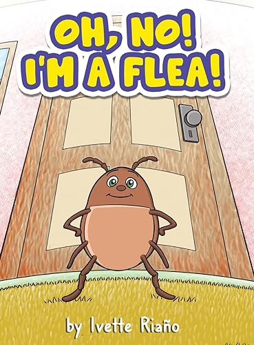 Cover of Oh, No! I'm a Flea!