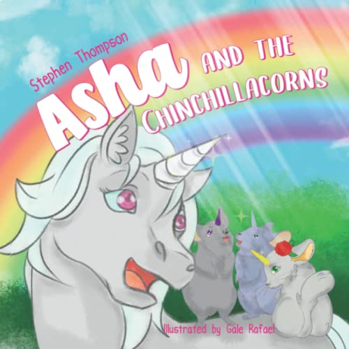 Cover of Asha and the Chinchillacorns