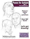 Poses for Artists Volume 7 - Faces and Expressions: An essential reference for figure drawing and the human form. (Inspiring Art and Artists)