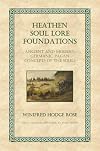 Heathen Soul Lore Foundations: Ancient and Modern Germanic Pagan Concepts of the Souls