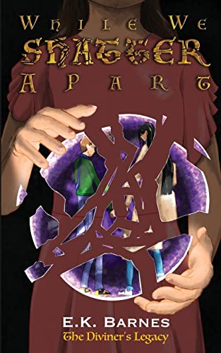 Cover of While We Shatter Apart