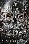 A Deal with the Shadow King: A Dark Fantasy Romance (Curse of the Fae Book 1)