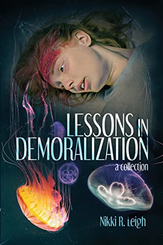 Lessons in Demoralization (By: Nikki R. Leigh) cover