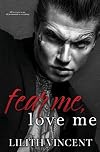 Fear Me, Love Me Special Edition: A Mafia Age Gap Romance
