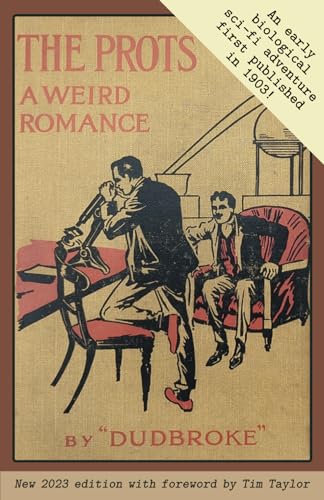 The Prots: A Weird Romance