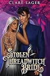 Stolen Threadwitch Bride