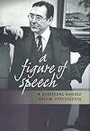 A Figure of Speech: A Political Memoir