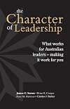 Character of Leadership: What Works for Australian Leaders -- Making It Work for You
