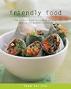 Allergy Friendly Food: The Essential Guide to Avoiding Allergies, Additives and Problem Chemicals