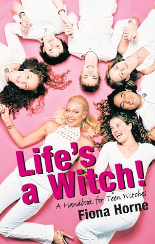 Life's A Witch!: A Handbook For Teen Witches book cover