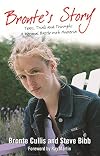 Bronte's Story; Tears, Trials and Triumphs: A Personal Battle with Anorexia