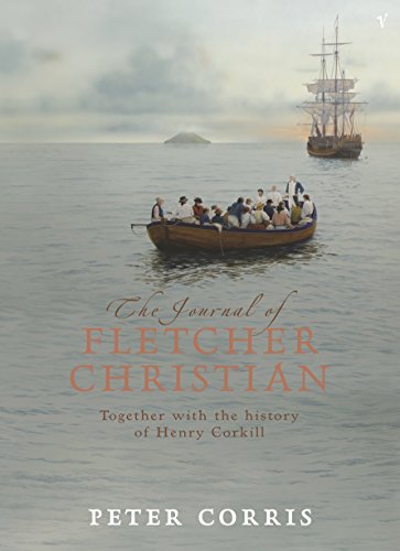 The Journal of Fletcher Christian: Together with the History of Henry Corkill book cover