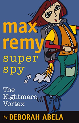 Max Remy Superspy: The Nightmare Vortex