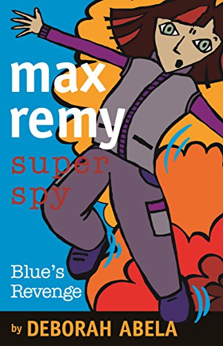 Max Remy Superspy: Blue's Revenge