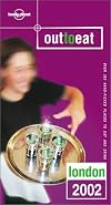 Lonely Planet : Out to Eat : London : 2002