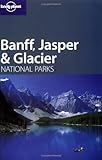 Lonely Planet Banff Jasper Glacier National Parks Lonely Planet Travel Guides