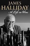 James Halliday - A Life In Wine