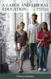 A Large and Liberal Education: Higher Education for the 21st Century