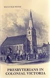 Presbyterians in Colonial Victoria