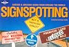 Lonely Planet Signspotting: Absurd & Amusing Signs from Around the World