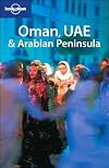 Lonely Planet : Oman, UAE & Arabian Peninsula : 2007 : 2nd edition