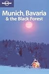 Lonely Planet : Munich, Bavaria & the Black Forest : 2008 : 3rd edition