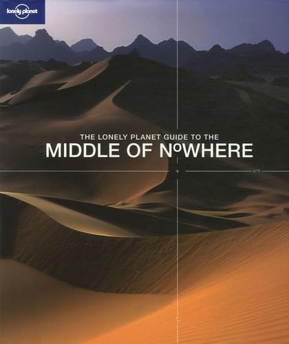 Guide to the Middle of Nowhere (By: Kate Armstrong,Sarah Andrews,Andrew Bain) cover